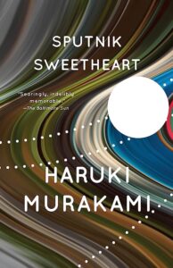  'SPUTNIK SWEETHEART' HARUKI MURAKAMI